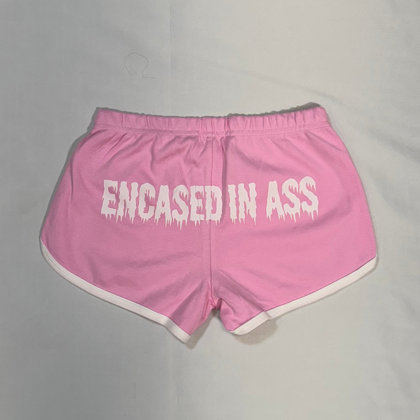 Encased in Ass - Pink Shorts